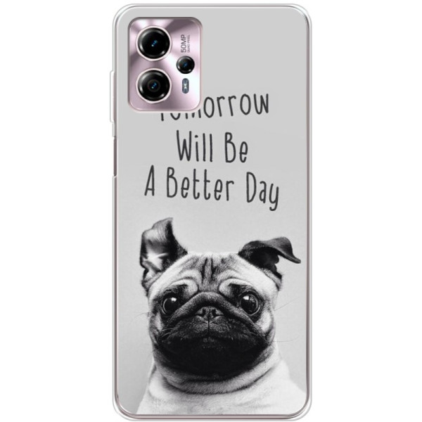 Чехол BoxFace для Motorola G13/G23/G53 5G Tomorrow Will Be A Better Day