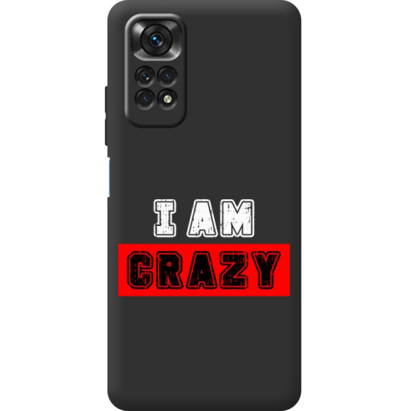 Чехол BoxFace для Xiaomi Redmi Note 11/Note 11s I'm Crazy